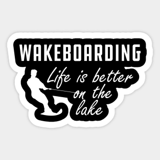 Wakeboarding - Life is better on the lake Sticker